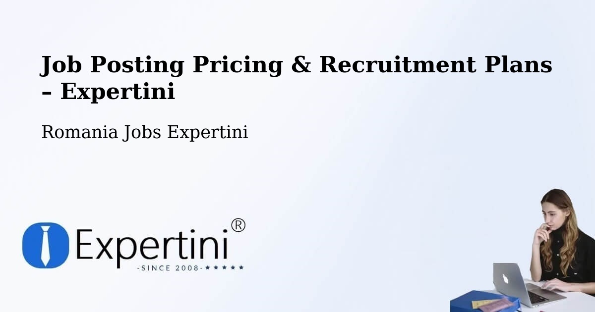 Job Posting Pricing & Recruitment Plans – Târgu Mureș - Târgu Mureș, Romania Jobs Expertini